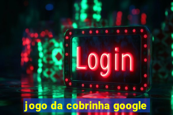 jogo da cobrinha google